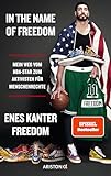 In the Name of Freedom: Mein Weg vom NBA-Star...