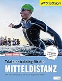Triathlontraining für die Mitteldistanz: Der...