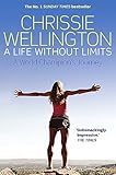 A Life Without Limits: A World Champion's...
