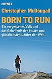 Born to Run: Ein vergessenes Volk und das...