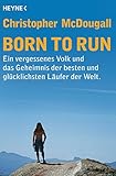 Born to Run: Ein vergessenes Volk und das...